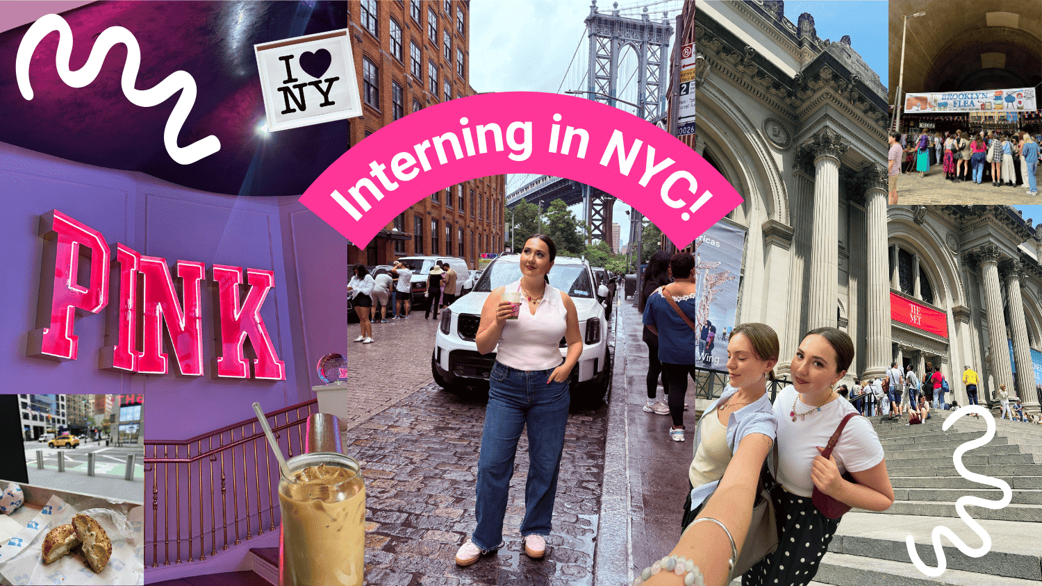 A collage featuring “Interning in NYC!” in bold text, snapshots of city scenes, a photo of a VS PINK light sign, photos of Lainey Volz and Rachel Kelley, food and drinks, and NYC landmarks. White squiggle graphics are visible on top of the collage.
